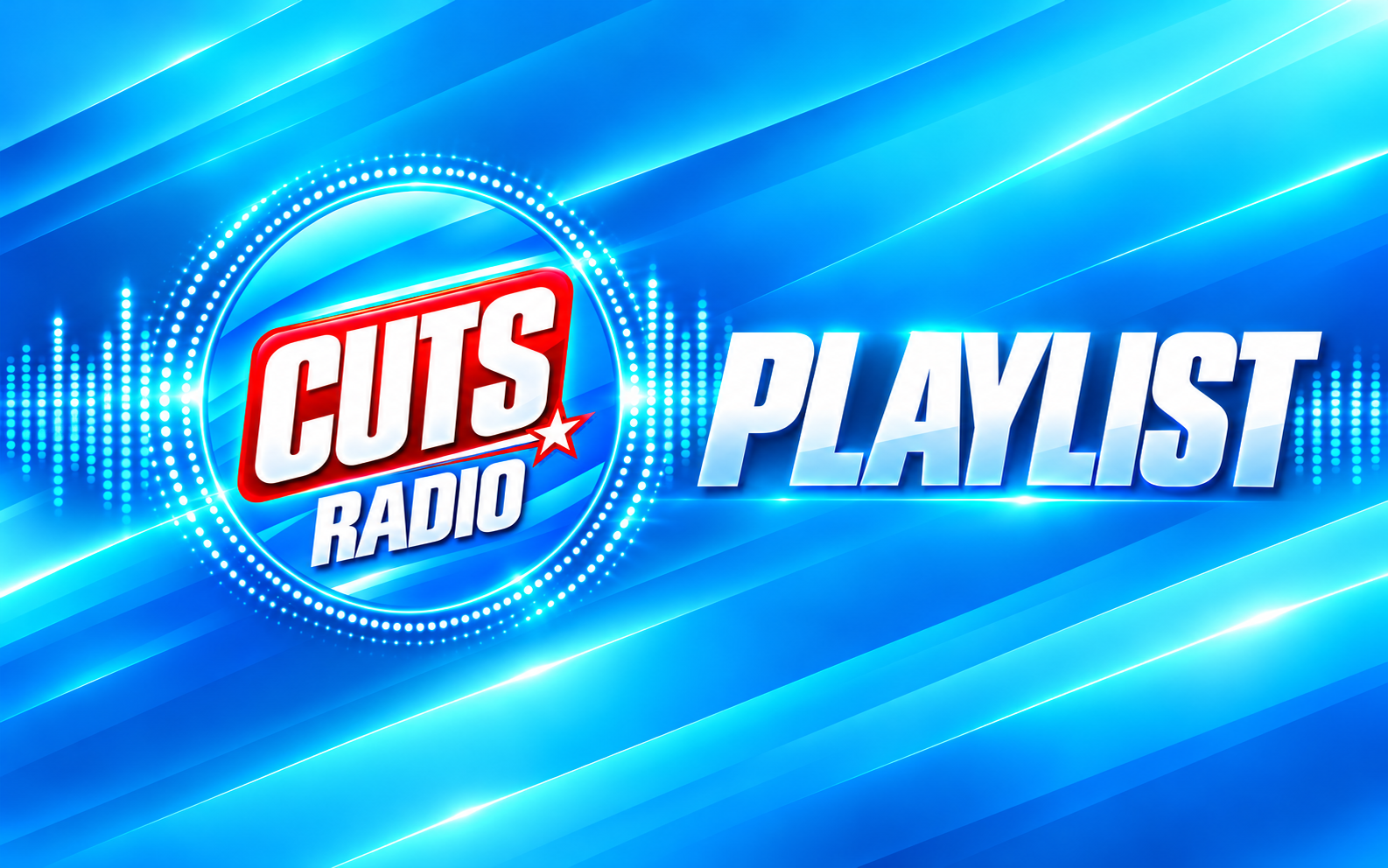 Cuts Radio Playlist